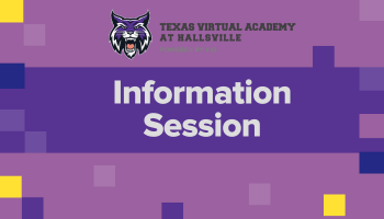 Texas Virtual Academy at Hallsville Information Session image 1 (name Event Card Image V1 TVAH 1)